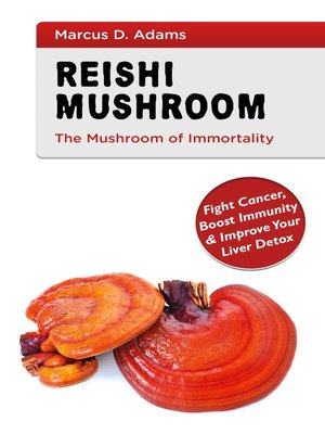 cover image of Reishi Mushroom--The Mushroom of Immortality